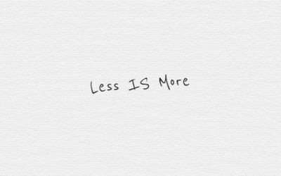 Less IS More