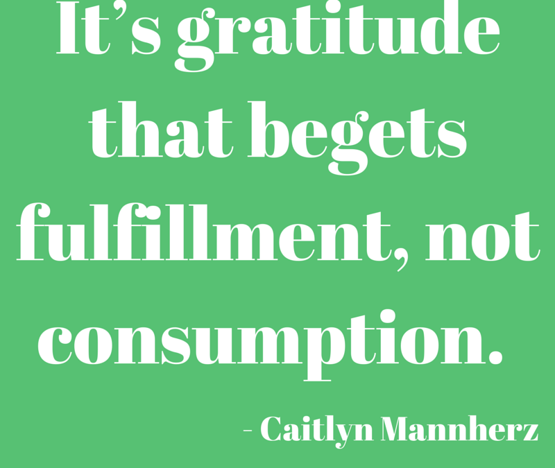 Gratitude Begets Fulfillment