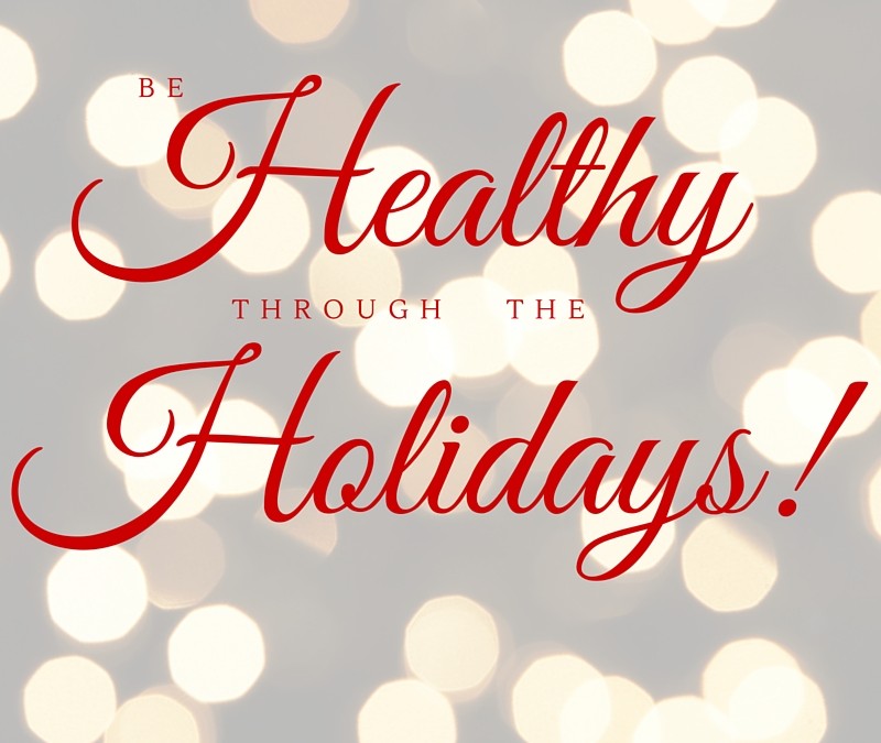 Healthy THROUGH The Holidays